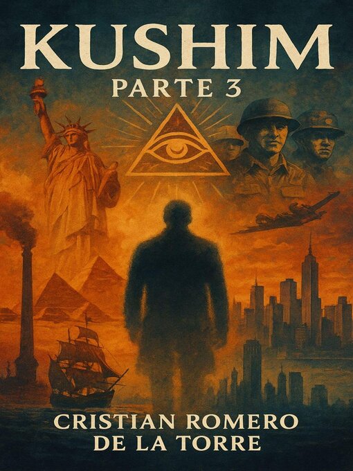 Title details for Kushim--Parte 3 by Cristian Romero de la Torre - Available